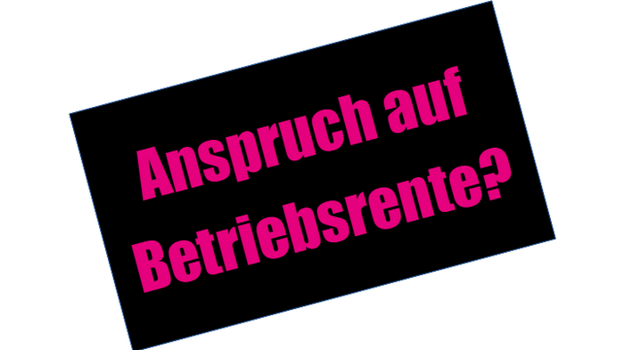 Anspruch auf Betriebsrente?
