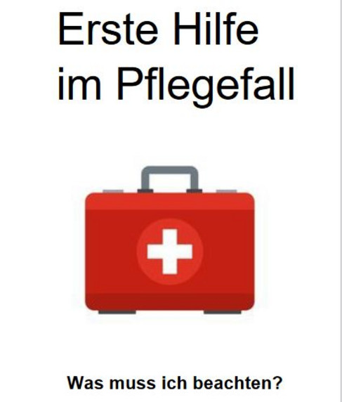 Flyer erste Hilfe bei Pflegebedürftigkeit